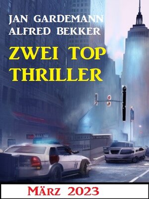 cover image of Zwei Top Thriller März 2023